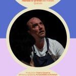 Immagine evento Hans e Gre – Spettacolo teatrale – Teatro Caverna a Corneliano d’Alba (CN) Hans e Gre - Spettacolo teatrale - Teatro Caverna a Corneliano d'Alba (CN) il 19 settembre 2026