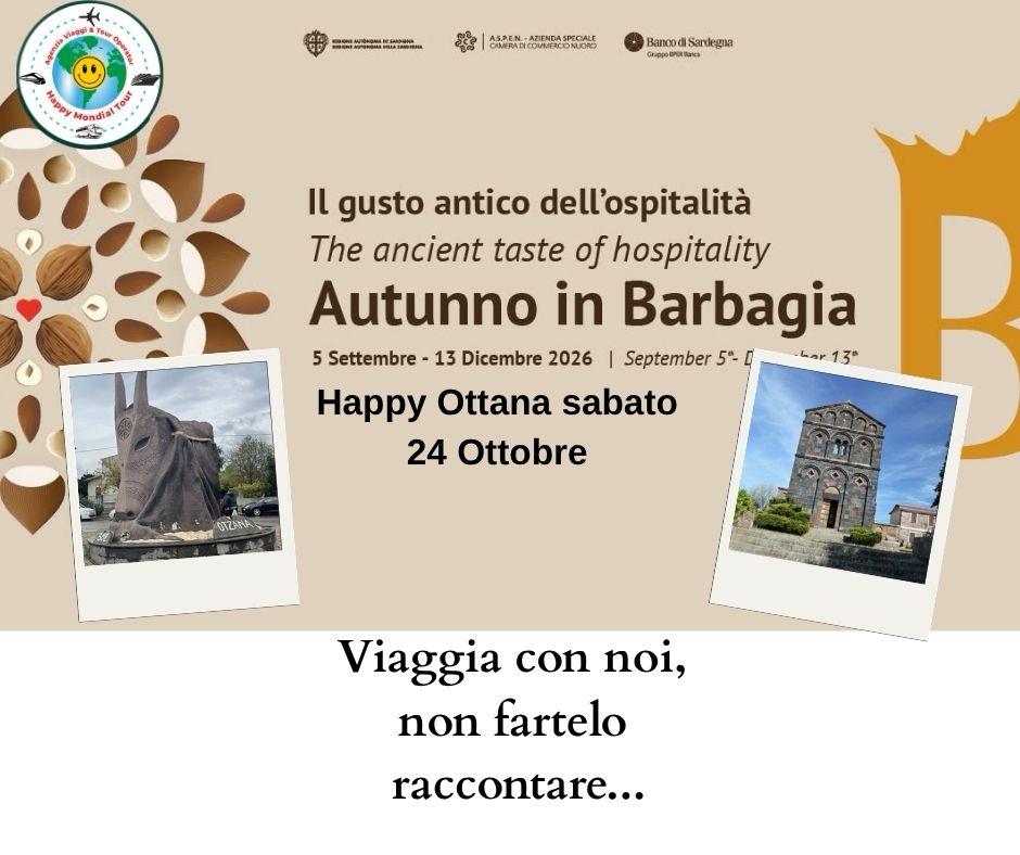 Evento Happy Cortes di Ottana sabato 24 Ottobre a E 28,00 Locandina Happy Cortes di Ottana sabato 24 Ottobre a E 28,00 - sabato 24 ottobre ore 07:00 - 20:30