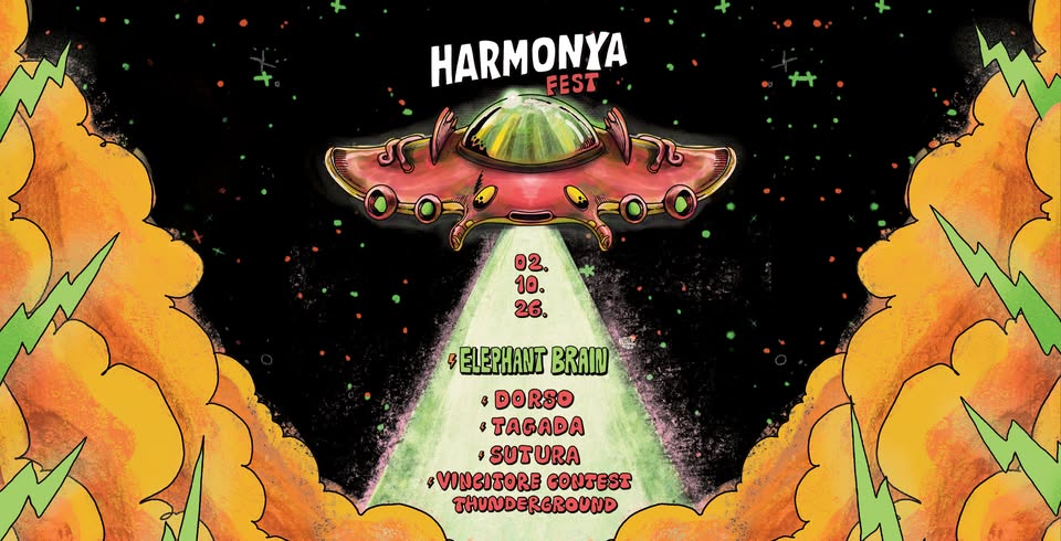 Evento HARMONYA FEST 2026 Elephant Brain Dorso Tagada Sutura Barsotti Locandina HARMONYA FEST 2026 Elephant Brain Dorso Tagada Sutura Barsotti - venerdì 2 ottobre ore 19:00 - 21:00
