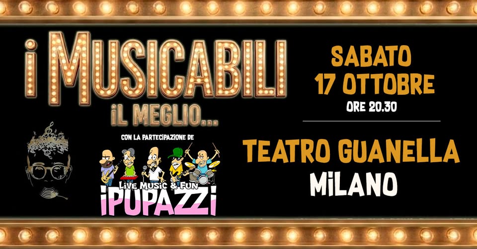 Evento I Musicabili – Il Meglio 2026 Locandina I Musicabili – Il Meglio 2026 - sabato 17 ottobre ore 20:30 - 22:30