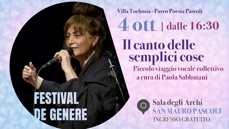 Evento Il canto delle semplici cose a cura di Paola Sabbatani Locandina Il canto delle semplici cose a cura di Paola Sabbatani - domenica 4 ottobre ore 16:30 - 18:30
