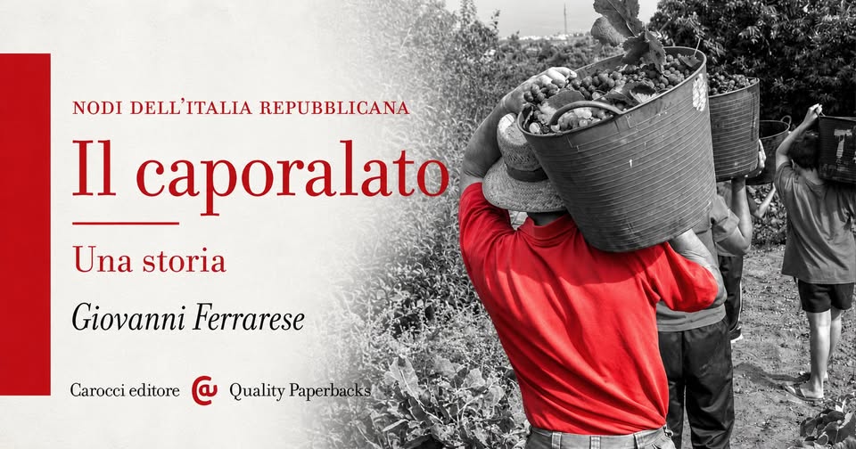 Evento IL CAPORALATO. UNA STORIA – Presentazione del libro di Giovanni Ferrarese Locandina IL CAPORALATO. UNA STORIA – Presentazione del libro di Giovanni Ferrarese - venerdì 18 settembre ore 18:30 - 20:30