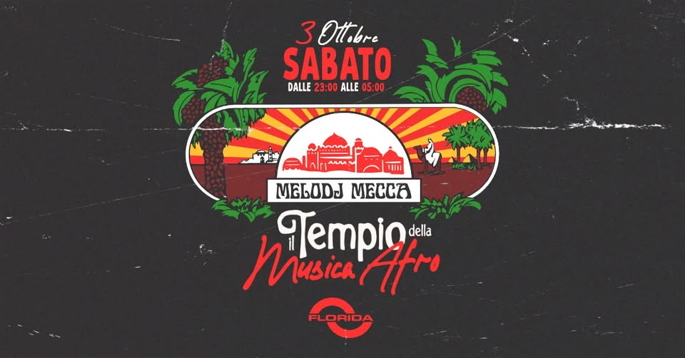 Evento Il Melodj Mecca per la prima volta a Brescia – Discoteca Florida Locandina Il Melodj Mecca per la prima volta a Brescia – Discoteca Florida - sabato 3 ottobre ore 23:00 - 05:00