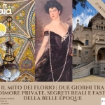 Immagine evento Il Mito Dei Florio Due Giorni Tra Dimore Private, Segreti Reali E Fasti Della Belle Époque a Palermo (PA) Il Mito Dei Florio Due Giorni Tra Dimore Private, Segreti Reali E Fasti Della Belle Époque a Palermo (PA) il 17 ottobre - 18 ottobre 2026