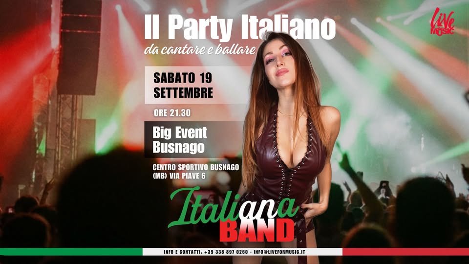 Evento Italiana Band Big Event Busnago Locandina Italiana Band Big Event Busnago - sabato 19 settembre ore 21:30 - 23:30