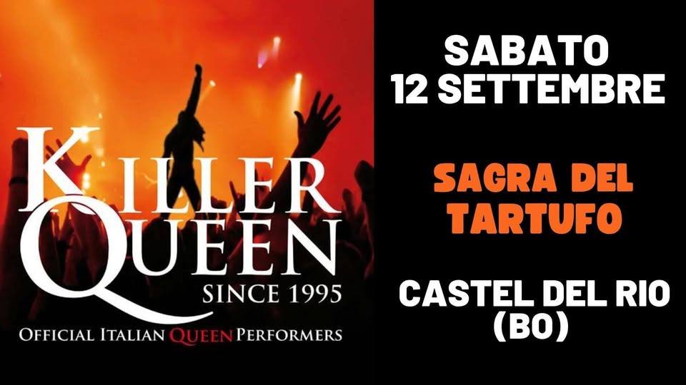 Evento Killer Queen live@Castel del Rio (BO) Locandina Killer Queen live@Castel del Rio (BO) - sabato 12 settembre ore 21:00 - 23:00