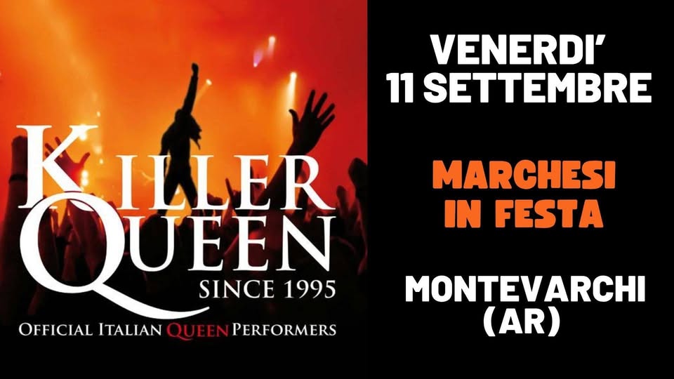 Evento Killer Queen live@Montevarchi (AR) Locandina Killer Queen live@Montevarchi (AR) - venerdì 11 settembre ore 21:00 - 23:00