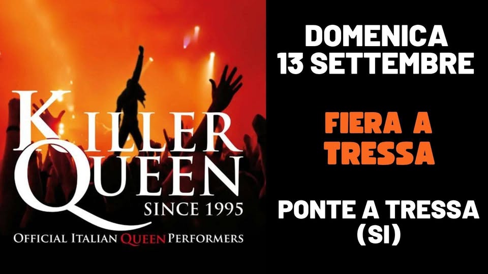 Evento Killer Queen live@Ponte a Tressa (SI) Locandina Killer Queen live@Ponte a Tressa (SI) - domenica 13 settembre ore 21:30 - 23:30