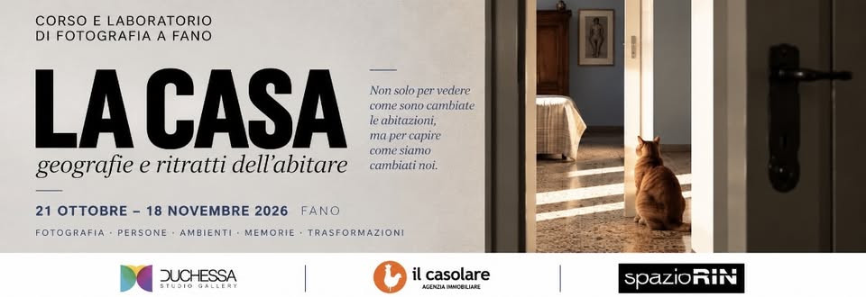 Evento La Casa – Corso Laboratorio Di Fotografia A Fano Locandina La Casa – Corso Laboratorio Di Fotografia A Fano - mercoledì 21 ottobre ore 20:30 - 22:30