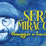Immagine evento La Sera Dei Miracoli – Omaggio a Lucio Dalla Auditorium 10 Settembre 1943 – Isernia a Isernia (IS) La Sera Dei Miracoli - Omaggio a Lucio Dalla Auditorium 10 Settembre 1943 - Isernia a Isernia (IS) il 14 dicembre 2026