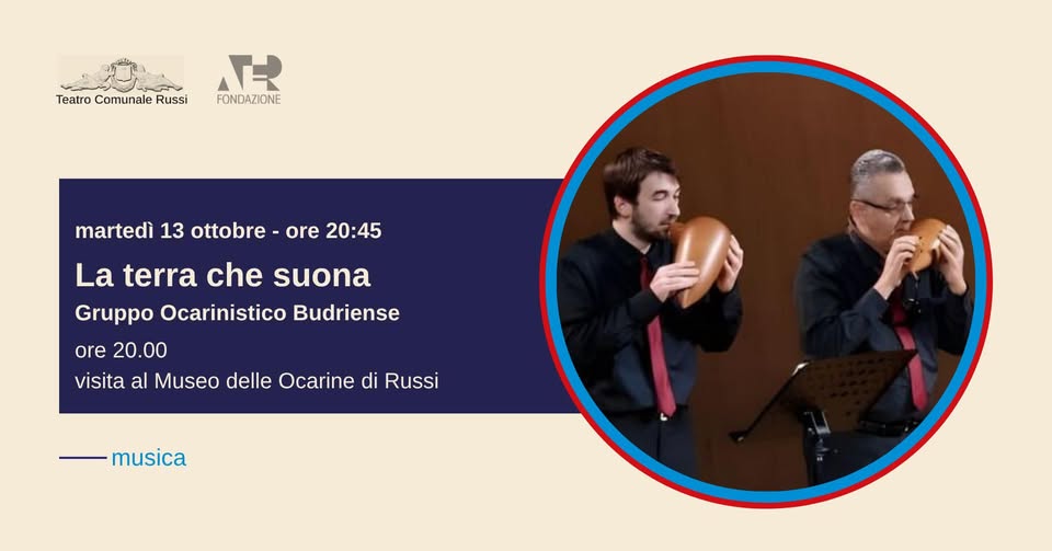 Evento LA TERRA CHE SUONA – Gruppo Ocarinistico Budriese Locandina LA TERRA CHE SUONA – Gruppo Ocarinistico Budriese - martedì 13 ottobre ore 20:45 - 22:45