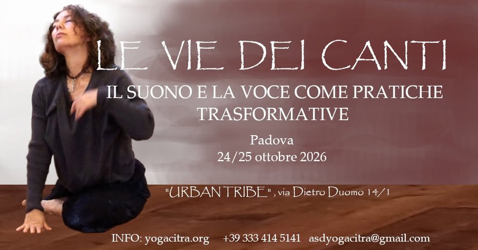 Evento Le Vie Dei Canti – Il Suono E La Voce Come Pratiche Trasformative Locandina Le Vie Dei Canti – Il Suono E La Voce Come Pratiche Trasformative - sabato 24 ottobre ore 10:00 - 18:30