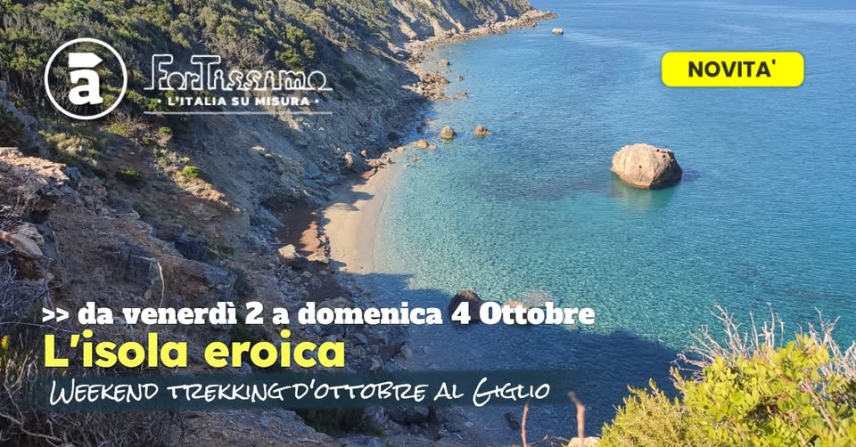 Evento L’isola eroica weekend trekking d’ottobre al Giglio Locandina L’isola eroica weekend trekking d’ottobre al Giglio - da venerdì 2 ottobre - domenica 4 ottobre 2026 ore 10:30 ore 16:00