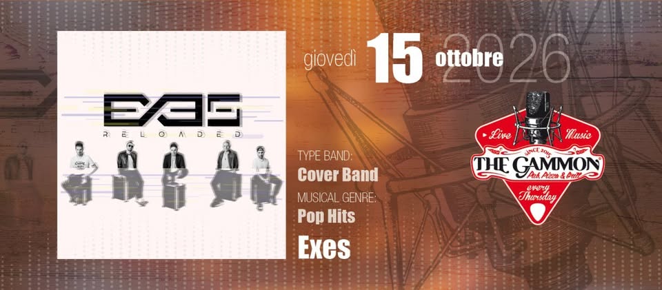 Evento Live Music Giovedì 15 Ottobre “EXES” Party Band Locandina Live Music Giovedì 15 Ottobre “EXES” Party Band - giovedì 15 ottobre ore 21:30 - 23:30