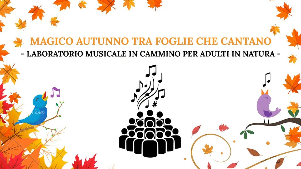 Evento MAGICO AUTUNNO TRA FOGLIE CHE CANTANO laboratorio musicale in cammino per adulti in Natura Locandina MAGICO AUTUNNO TRA FOGLIE CHE CANTANO laboratorio musicale in cammino per adulti in Natura - sabato 10 ottobre ore 10:00 - 15:00