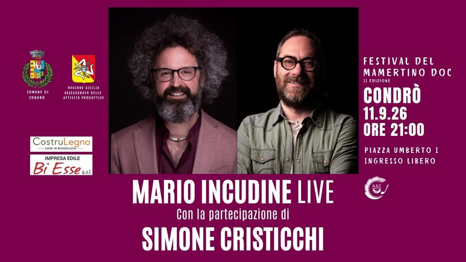 Evento Mario Incudine Live Con Simone Cristicchi Condrò Me Locandina Mario Incudine Live Con Simone Cristicchi Condrò Me - venerdì 11 settembre ore 21:00 - 23:00