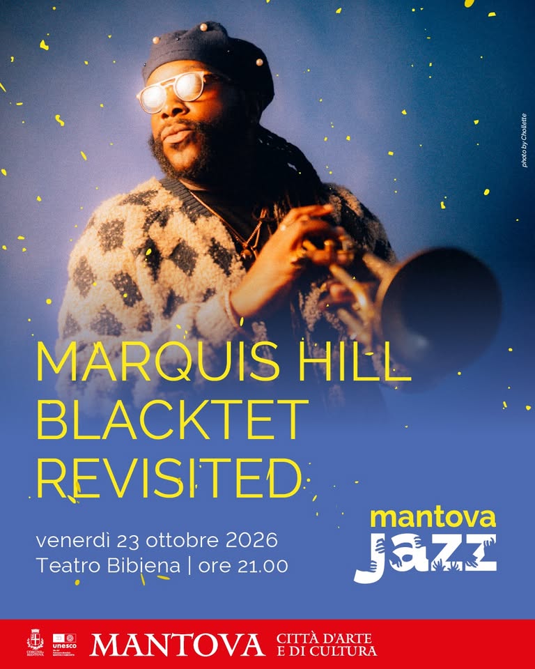 Evento Marquis Hill Blacktet Revisited – Mantovajazz 2026 Locandina Marquis Hill Blacktet Revisited – Mantovajazz 2026 - venerdì 23 ottobre ore 21:00 - 23:00