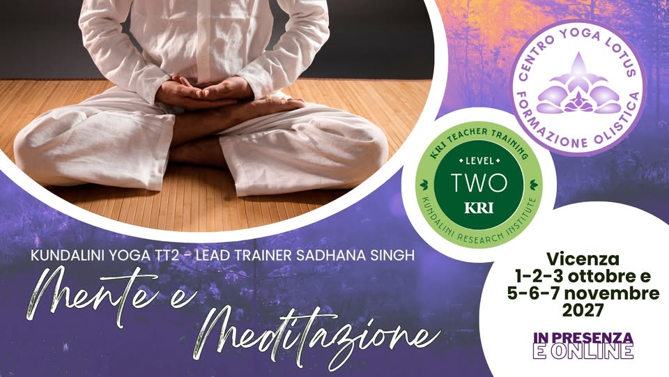Evento Mente E Meditazione – Teacher Training Di Kundalini Yoga Livello 2 – Tt2 Locandina Mente E Meditazione – Teacher Training Di Kundalini Yoga Livello 2 – Tt2 - venerdì 1 ottobre ore 14:30 - 16:30