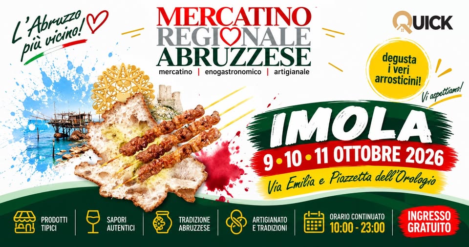 Evento Mercatino Regionale Abruzzese – Imola 9 – 10 – 11 Ottobre Locandina Mercatino Regionale Abruzzese – Imola 9 – 10 – 11 Ottobre - da venerdì 9 ottobre - domenica 11 ottobre 2026 ore 10:00 ore 23:00