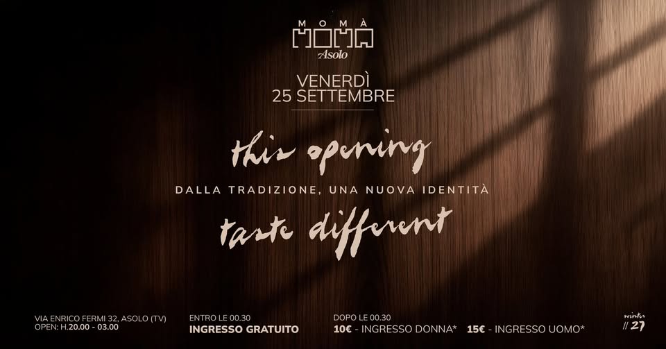 Evento Moma Opening Venerdi 25 Settembre “This Opening Taste Different” Locandina Moma Opening Venerdi 25 Settembre “This Opening Taste Different” - venerdì 25 settembre ore 20:00 - 22:00
