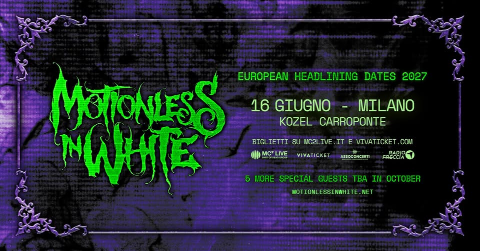 Evento Motionless In White 5 more special guests Milano, Kozel Carroponte Locandina Motionless In White 5 more special guests Milano, Kozel Carroponte - mercoledì 16 giugno ore 16:15 - 18:15