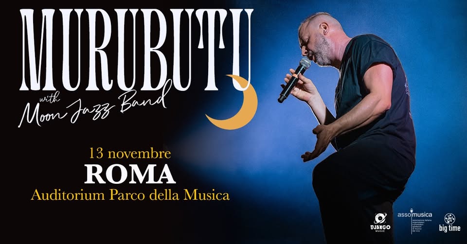 Evento Murubutu & Moon Jazz Band – special night – AUDITORIUM PARCO DELLA MUSICA – Roma Locandina Murubutu & Moon Jazz Band – special night – AUDITORIUM PARCO DELLA MUSICA – Roma - venerdì 13 novembre ore 21:00 - 23:00