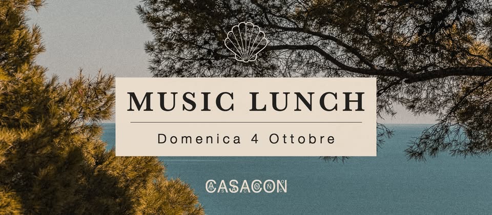 Evento Music Lunch Domenica 4 Ottobre – Casacon Locandina Music Lunch Domenica 4 Ottobre – Casacon - domenica 4 ottobre ore 13:00 - 15:00