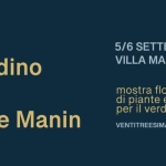 Immagine evento Nel giardino del Doge Manin a Codroipo May be a graphic of text that says '出蓝 5/6 SETTEMBRE 2026 VILLA MANIN nel giardino del Doge Manin mostra floreale di piante e arredi per verde VENTITREESIMA EDIZIONE'