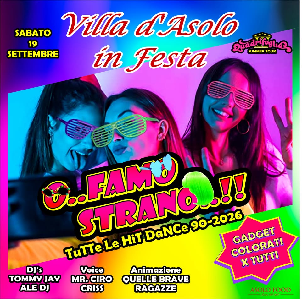 Evento O Famo Strano !! – Villa D’asolo In Festa Locandina O Famo Strano !! – Villa D’asolo In Festa - sabato 19 settembre ore 21:00 - 23:00