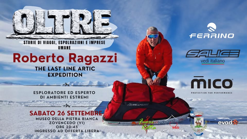 Evento OLTRE Storie di Viaggi, Esplorazioni e Imprese Umane ROBERTO RAGAZZI Locandina OLTRE Storie di Viaggi, Esplorazioni e Imprese Umane ROBERTO RAGAZZI - sabato 26 settembre ore 20:30 - 22:30