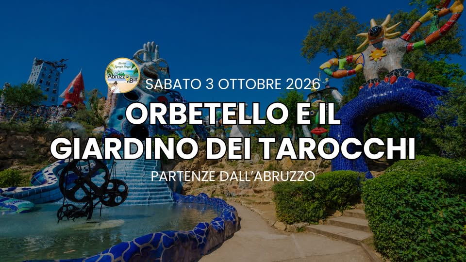 Evento Orbetello e il Giardino dei Tarocchi – PARTENZE IN BUS DALL’ABRUZZO Locandina Orbetello e il Giardino dei Tarocchi – PARTENZE IN BUS DALL’ABRUZZO - sabato 3 ottobre ore 04:00 - 06:00