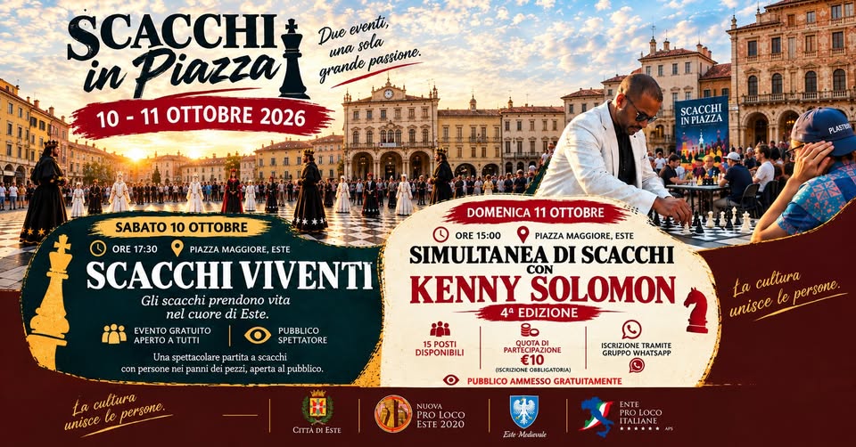 Evento P Scacchi In Piazza – Due Giorni Di Scacchi Nel Cuore Di Este! P Locandina P Scacchi In Piazza – Due Giorni Di Scacchi Nel Cuore Di Este! P - da sabato 10 ottobre - domenica 11 ottobre 2026 ore 17:30 ore 18:00