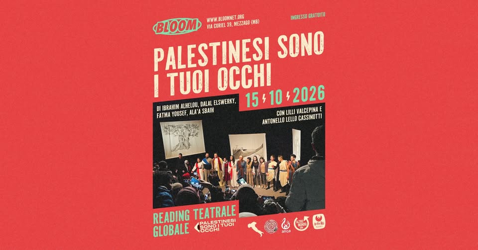 Evento Palestinesi Sono I Tuoi Occhi Reading Teatrale Globale Bloom Mezzago (Mb) Locandina Palestinesi Sono I Tuoi Occhi Reading Teatrale Globale Bloom Mezzago (Mb) - giovedì 15 ottobre ore 19:00 - 21:00