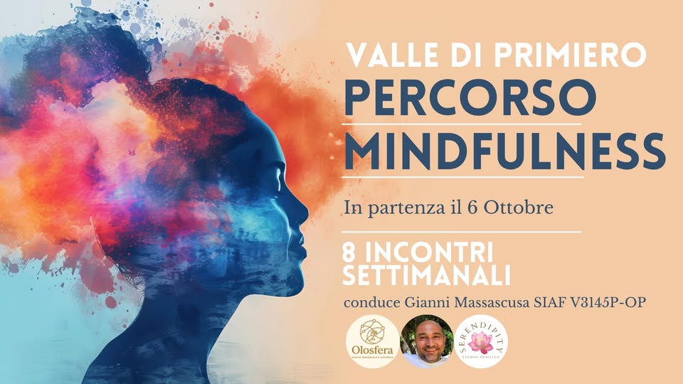 Evento Percorso Mindfulness 8 incontri dal 6 Ottobre Locandina Percorso Mindfulness 8 incontri dal 6 Ottobre - martedì 6 ottobre ore 20:00 - 22:00