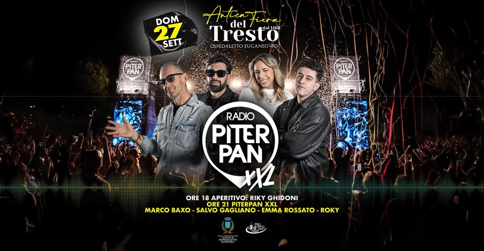 Evento Piterpan XXL – Antica Fiera del Tresto Ospedaletto Euganeo PD Locandina Piterpan XXL – Antica Fiera del Tresto Ospedaletto Euganeo PD - domenica 27 settembre ore 21:00 - 23:00
