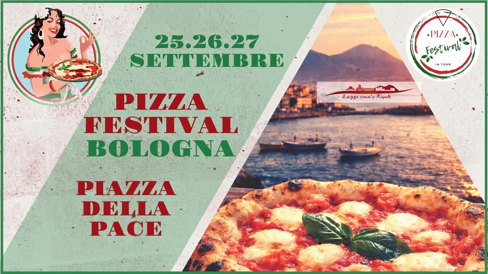 Evento Pizza Festival Bologna 25/26/27 Settembre Piazza Della Pace Locandina Pizza Festival Bologna 25/26/27 Settembre Piazza Della Pace - da venerdì 25 settembre - domenica 27 settembre 2026 ore 18:00 ore 23:45