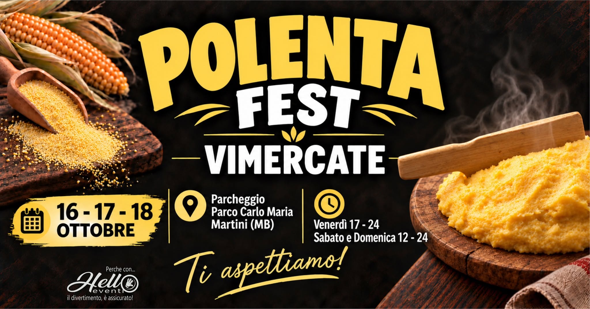 Evento Polenta Fest – Vimercate 2026 Locandina Polenta Fest – Vimercate 2026 - da venerdì 16 ottobre - domenica 18 ottobre 2026 ore 12:00 ore 23:00
