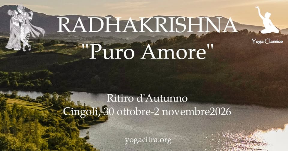 Evento RADHAKRISHNA, “Puro Amore” – Ritiro Yoga d’Autunno Locandina RADHAKRISHNA, “Puro Amore” – Ritiro Yoga d’Autunno - da venerdì 30 ottobre - lunedì 2 novembre 2026 ore 17:00 ore 13:00