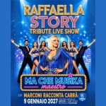 Immagine evento Raffaella Story Tribute Live Show a Lecce (LE) Raffaella Story Tribute Live Show a Lecce (LE) il 9 gennaio 2027