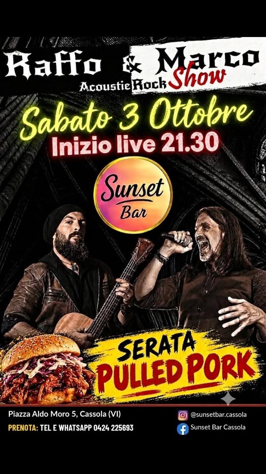 Evento Raffo&Marco – Sunset Bar – Serata Pulled Pork Rock Locandina Raffo&Marco – Sunset Bar – Serata Pulled Pork Rock - sabato 3 ottobre ore 21:00 - 23:00