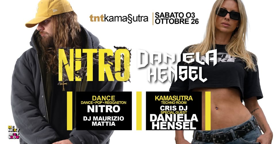 Evento Sabato 03 Ottobre 2026 Due Sale Nitro Live Daniela Hensel Locandina Sabato 03 Ottobre 2026 Due Sale Nitro Live Daniela Hensel - sabato 3 ottobre ore 21:00 - 05:00
