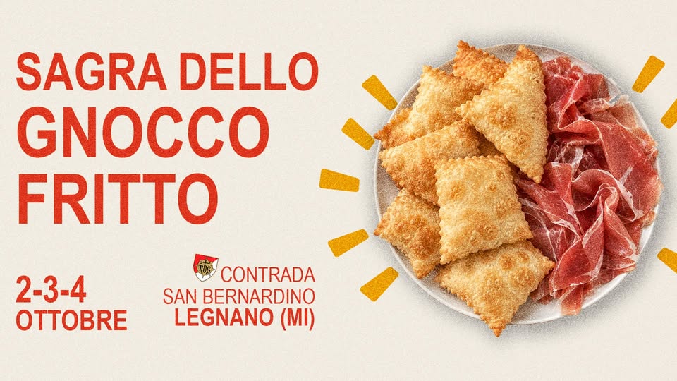 Evento Sagra dello Gnocco Fritto Legnano Locandina Sagra dello Gnocco Fritto Legnano - da venerdì 2 ottobre - domenica 4 ottobre 2026 ore 19:00 ore 23:59