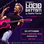 Immagine evento Sasha Torrisi – Ritrovo 15 – Due Carrare (Padova) – Omaggio a Lucio Battisti a Due Carrare (PD) Sasha Torrisi - Ritrovo 15 - Due Carrare (Padova) - Omaggio a Lucio Battisti a Due Carrare (PD) il 3 ottobre 2026