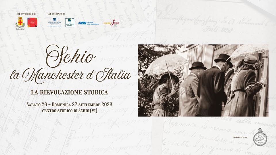 Evento Schio, la Manchester d’Italia Locandina Schio, la Manchester d’Italia - da sabato 26 settembre - domenica 27 settembre 2026 ore 10:00 ore 22:00