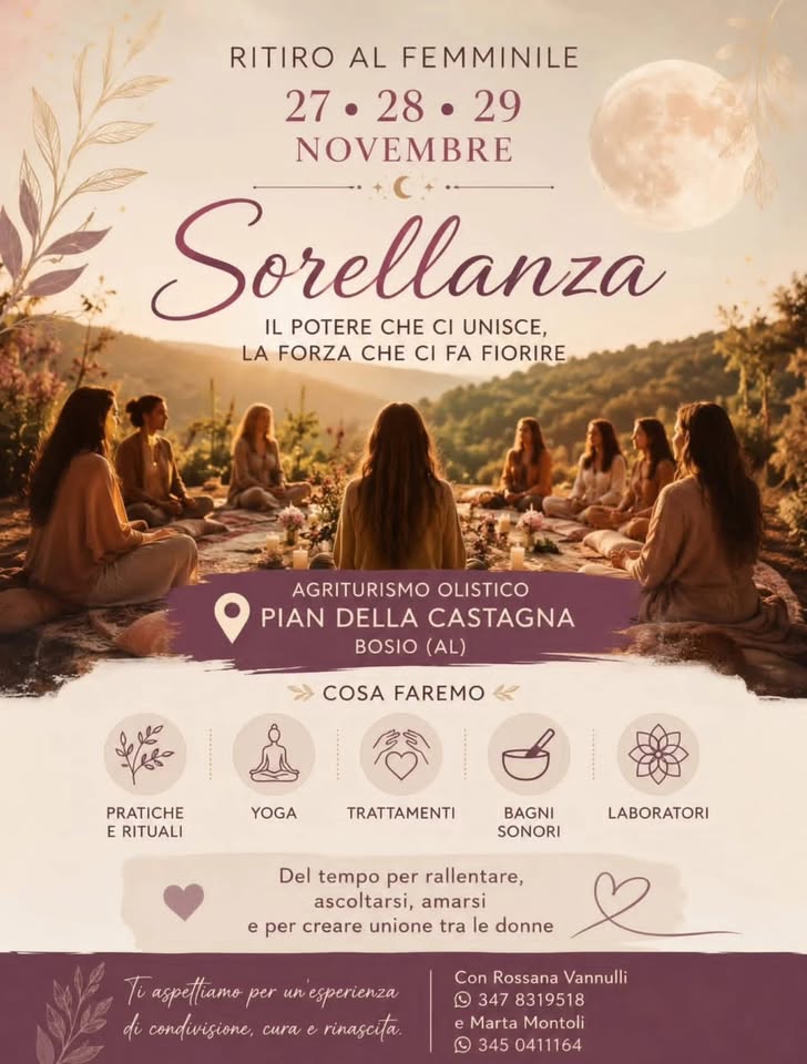 Evento Sorellanza il Potere che ci Unisce, la Forza che ci fa Fiorire Locandina Sorellanza il Potere che ci Unisce, la Forza che ci fa Fiorire - da venerdì 27 novembre - domenica 29 novembre 2026 ore 15:00 ore 16:00
