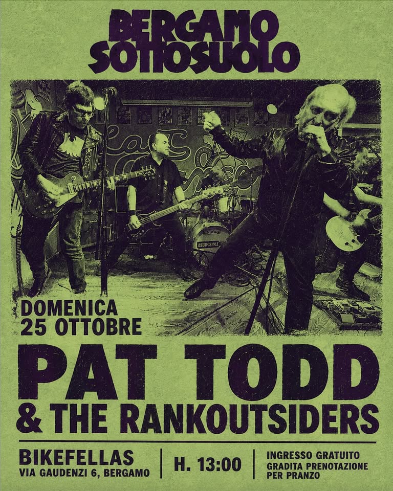 Evento Sottosuolo presenta PAT TODD & the RANKOUTSIDERS a Bikefellas Locandina Sottosuolo presenta PAT TODD & the RANKOUTSIDERS a Bikefellas - domenica 25 ottobre ore 12:00 - 14:00
