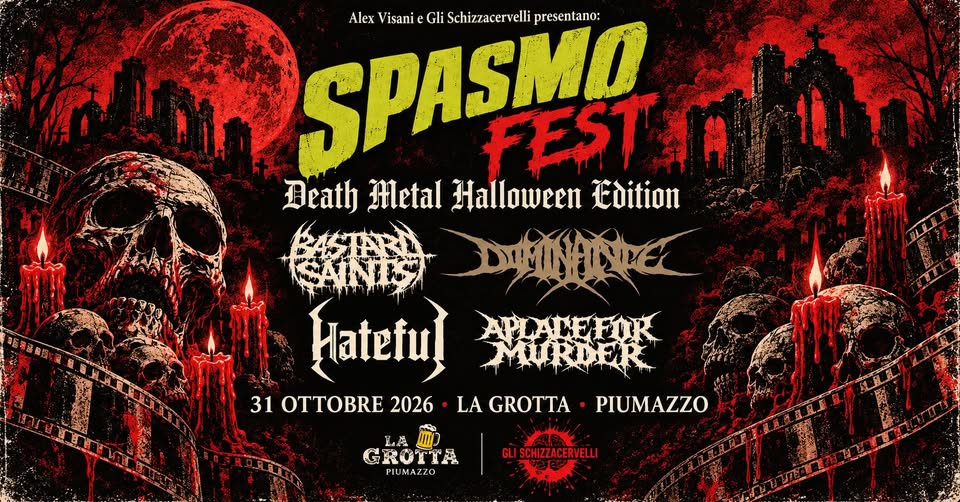 Evento SPASMO – Halloween Edition Death Metal Horror Locandina SPASMO – Halloween Edition Death Metal Horror - sabato 31 ottobre ore 18:00 - 02:00