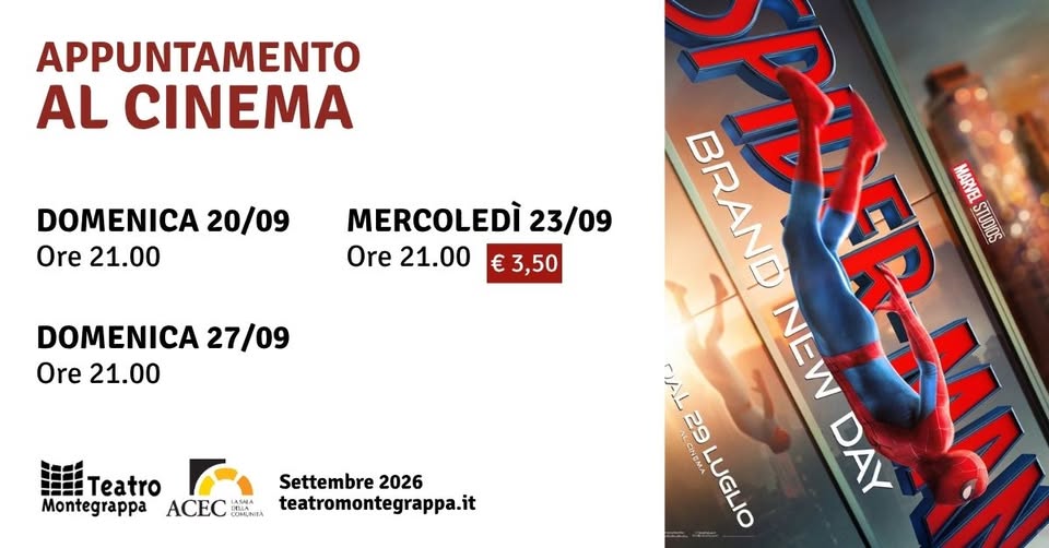 Evento Spider – Man Brand New Day – @TeatroMontegrappa – Rosà Locandina Spider – Man Brand New Day – @TeatroMontegrappa – Rosà - da domenica 20 settembre - domenica 27 settembre 2026 ore 21:00 ore 23:00