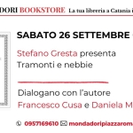 Immagine evento Stefano Gresta presenta “Tramonti e nebbie” a Catania (CT) Stefano Gresta presenta "Tramonti e nebbie" a Catania (CT) il 26 settembre 2026