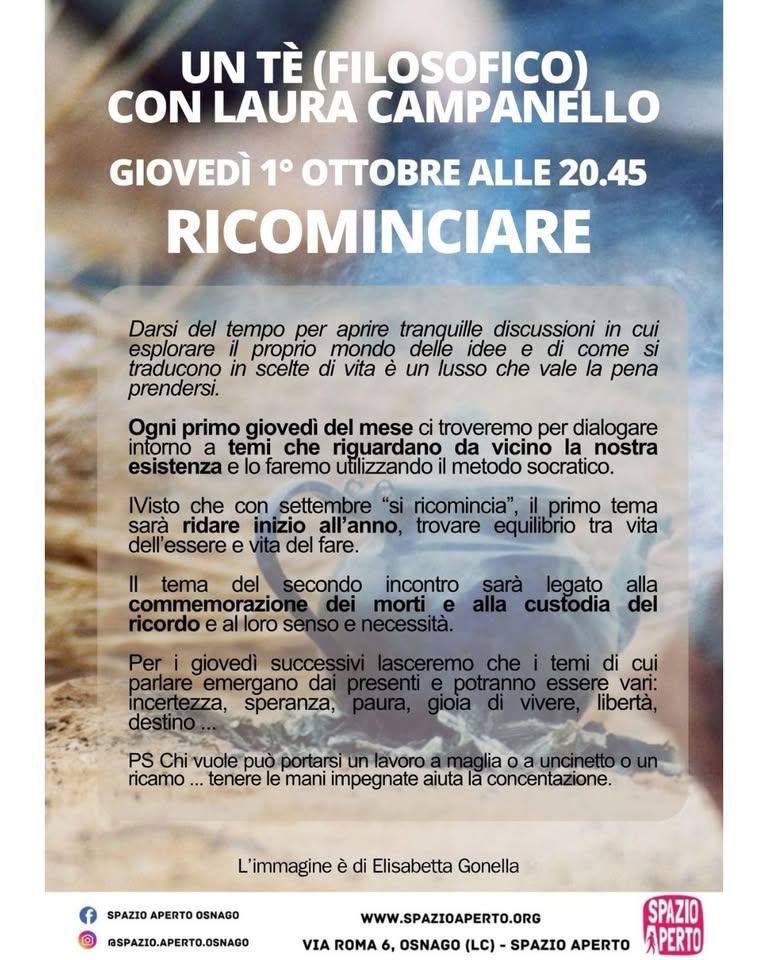 Evento Tè filosofico con Laura Campanello RICOMINCIARE Locandina Tè filosofico con Laura Campanello RICOMINCIARE - giovedì 1 ottobre ore 20:45 - 22:45